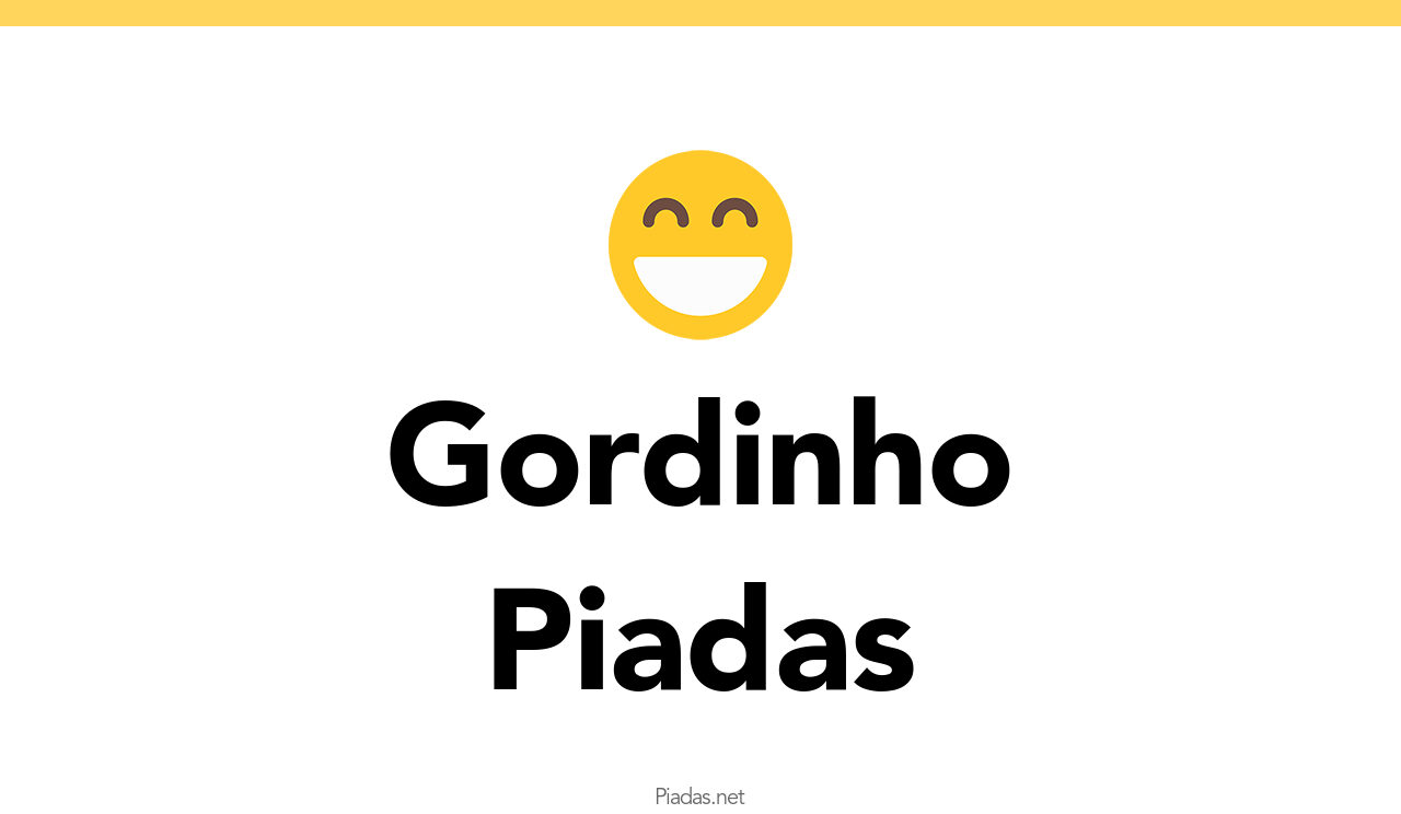 Piadas De Gordinho Piadas